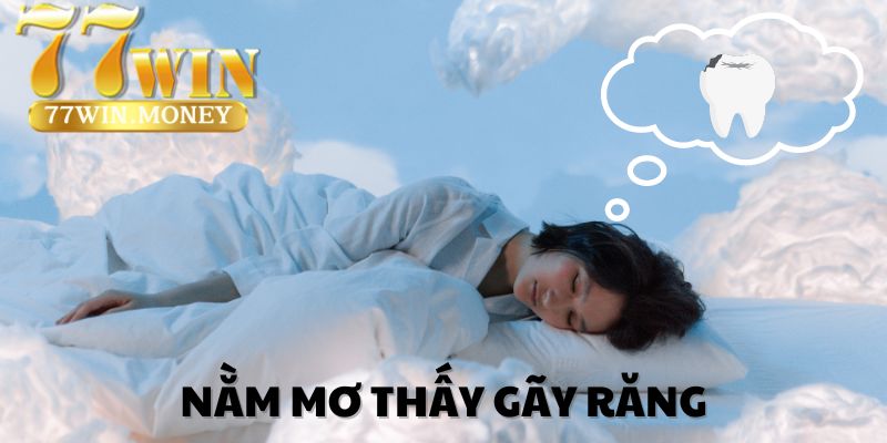 nằm mơ thấy gãy răng