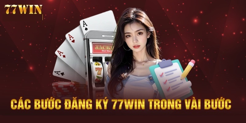 Điều kiện cơ bản để đăng ký 77win thành công