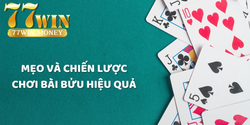 mẹo và chiến lược chơi bài bửu hiệu quả