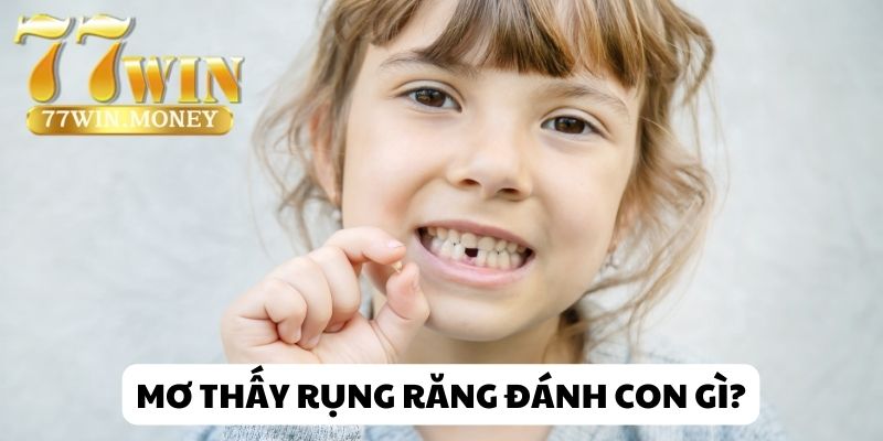 mơ thấy rụng răng